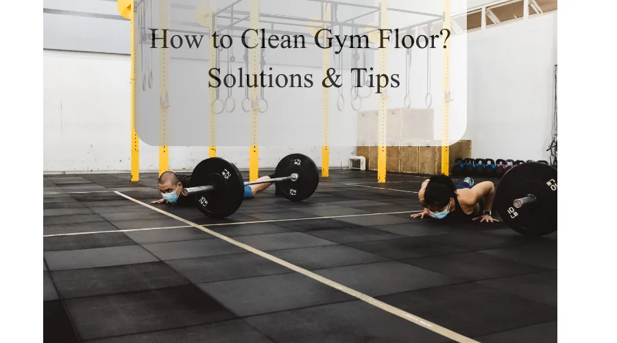 How to Clean Gym Floor